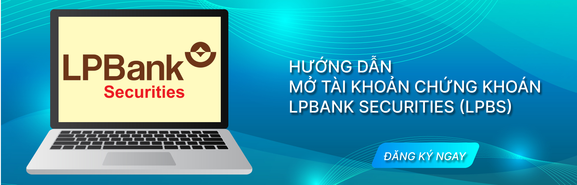 Hướng dẫn mở tài khoản chứng khoán LPBank Securities (LPBS)